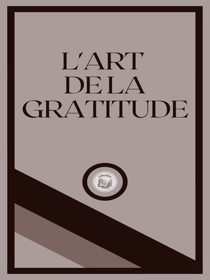 cover image of L'ART DE LA GRATITUDE